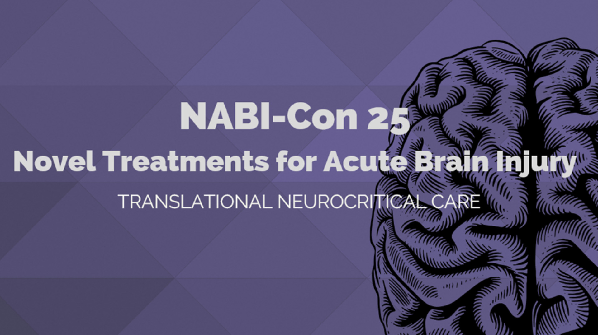 Promotional graphic reading 'NABI-Con 25: Novel Treatments for Acute Brain Injury' with the subtitle 'Translational Neurocritical Care,' featuring a stylized illustration of a human brain on a purple background.