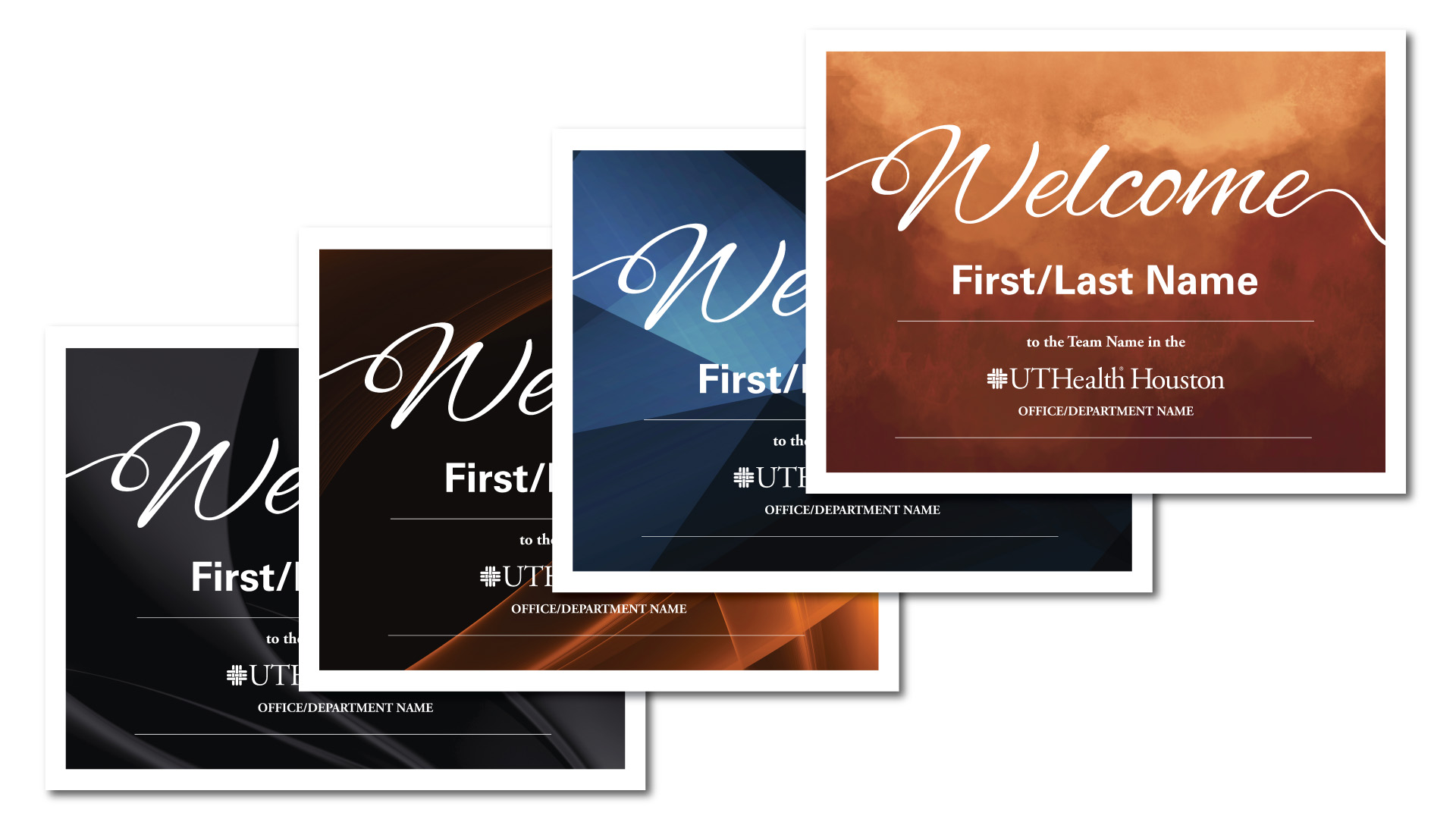 Set of UTHealth Houston welcome sign templates with the word ‘Welcome,’ placeholder for first/last name, department name, and various background colors.
