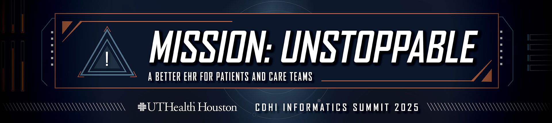 CDHI Informatics Summit 2025 poster reading 'Mission: Unstoppable &mdash; A better EHR for patients and care teams,' with UTHealth Houston logo and callouts: Artificial Intelligence, Better User Experience, Level 10 Gold Stars, Epic Honor Roll.