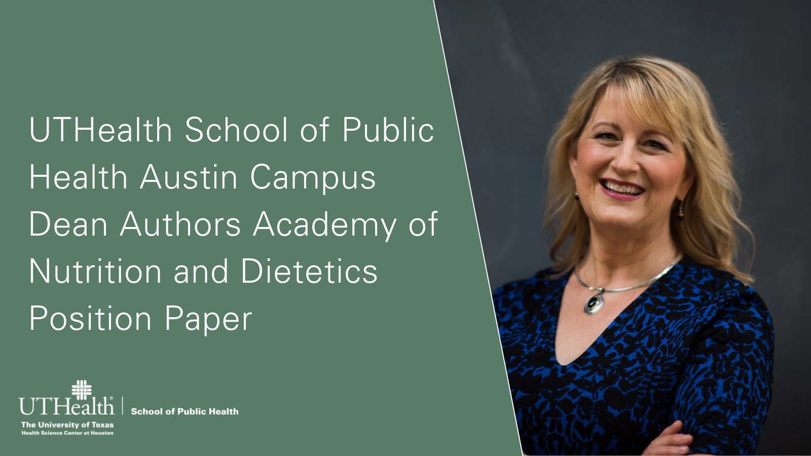 UTHealth School of Public Health Austin Campus Dean Authors Academy of Nutrition and Dietetics Position Paper