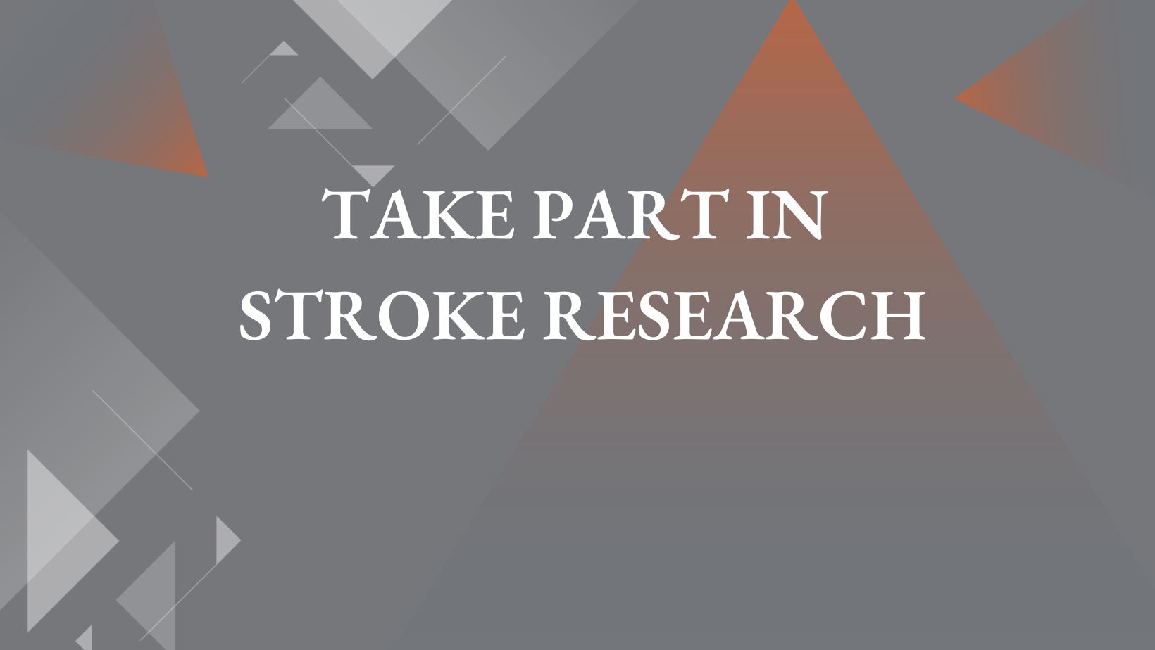 Let us know if wish to learn more about Stroke Institute research studies