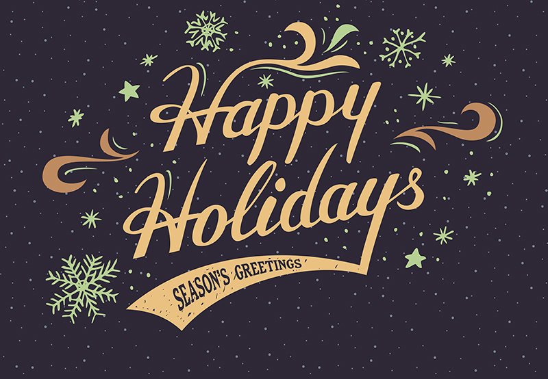 Happy Holidays and Season's Greetings