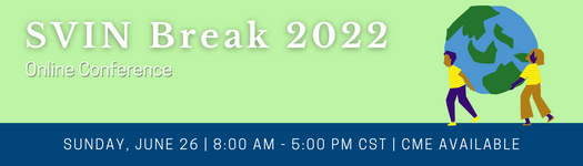 SVIN Break 2022 | Society of Vascular and Interventional Neurology