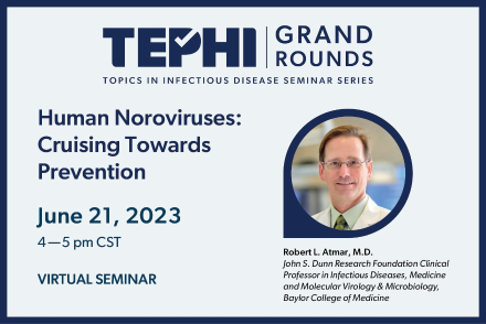 TEPHI Grand Rounds | Human Noroviruses: Cruising Towards Prevention
