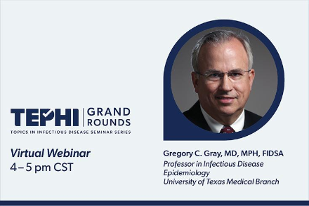 TEPHI Grand Rounds | Mitigating Future Pandemics: New Threats and Strategies to Consider