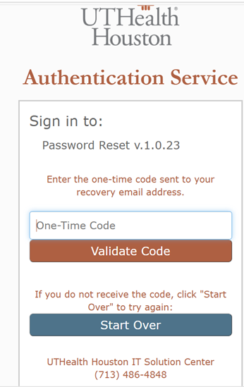 UTHealth Houston Authentication Service page for Password Reset prompting for a one-time code sent to the recovery email, with a code input box, Validate Code button, Start Over button, and IT Solution Center phone number.
