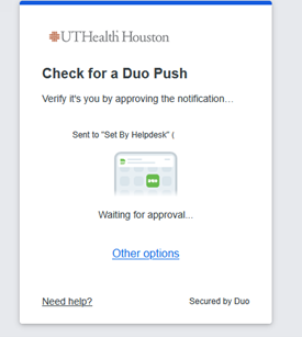 UTHealth Houston Duo prompt reading ‘Check for a Duo Push’ with a small phone icon, message sent to ‘Set By Helpdesk,’ status ‘Waiting for approval…,’ and links for Other options and Need help.