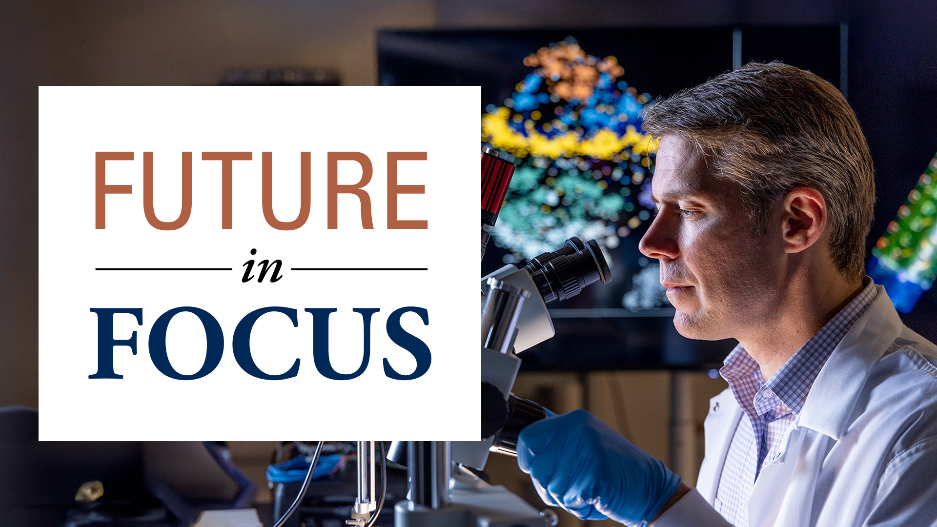 Future in Focus graphic on white background with a scientist looking into a microscope.