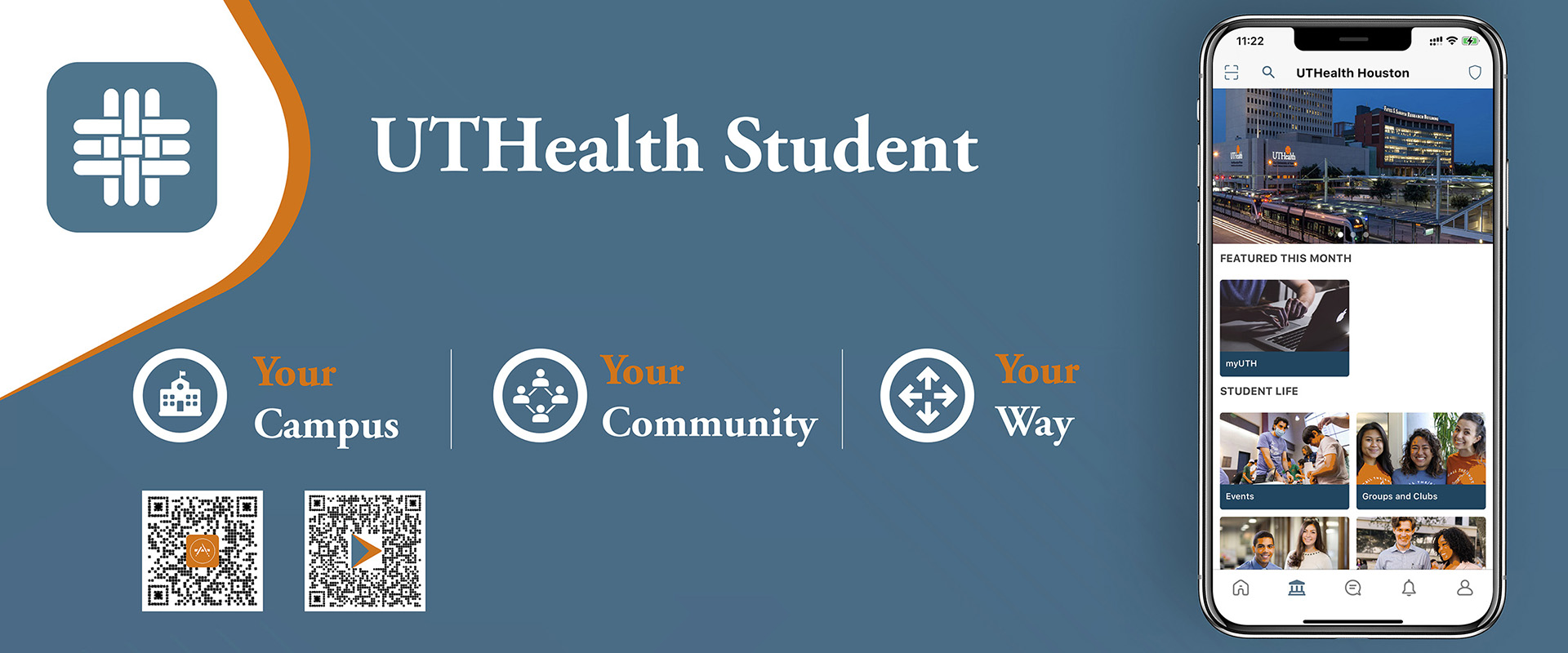 Promotional graphic for the UTHealth Student mobile app with the tagline ‘Your Campus, Your Community, Your Way,’ featuring a smartphone displaying the app interface and two QR codes for download.